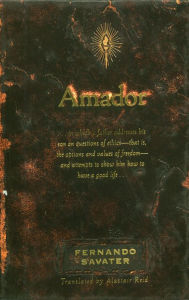 Amador: A Father Talks to His Son about Happiness, Freedom, and Love Fernando Savater Author
