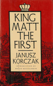 King Matt the First Janusz Korczak Author
