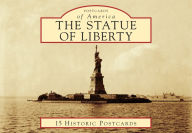 The Statue of Liberty (Postcards of America Series) Barry Moreno Author