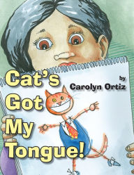 Cat's Got My Tongue! (PagePerfect NOOK Book) - Carolyn Ortiz