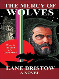 The Mercy of Wolves Lane Bristow Author
