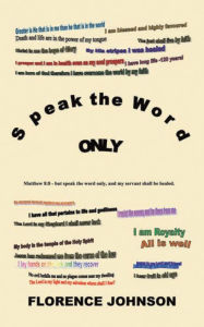 Speak the Word only - Florence Johnson