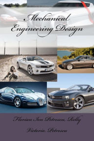 Mechanical Engineering Design Dr. Florian Ion Petrescu Author