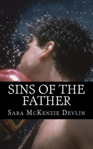 Sins of The Father Sara McKenzie Devlin Author