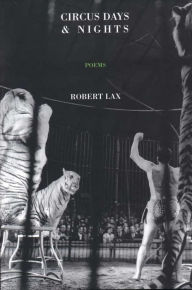 Circus Days and Nights Robert Lax Author