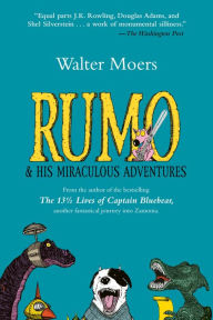 Rumo & His Miraculous Adventures Walter Moers Author
