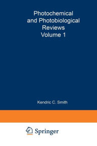 Photochemical and Photobiological Reviews: Volume 1 Kendric Smith Editor
