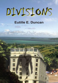 DIVISIONS Eutille E. Duncan Author