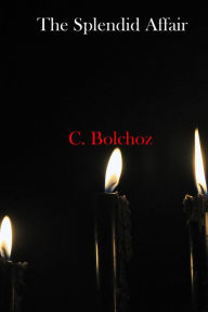 The Splendid Affair - C. Bolchoz