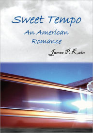 Sweet Tempo: An American Romance - James P. Kain