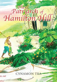 The Patriarch of Hamilton Hill Cynamon Tea Author