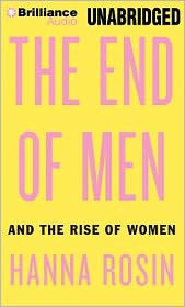 The End of Men: And the Rise of Women - Hanna Rosin