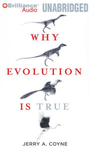Why Evolution is True Jerry A. Coyne Author