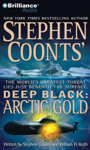 Arctic Gold (Deep Black Series #7) Stephen Coonts Author