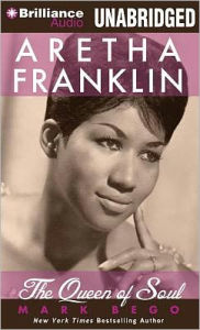 Aretha Franklin: The Queen of Soul - Mark Bego