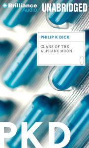 Clans of the Alphane Moon - Philip K. Dick