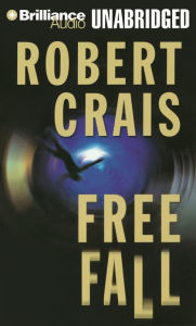 Free Fall (Elvis Cole and Joe Pike Series #4) Robert Crais Author