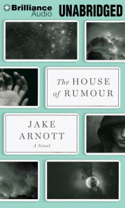 The House of Rumour: A Novel Jake Arnott Author