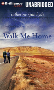 Walk Me Home Catherine Ryan Hyde Author