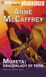 Moreta: Dragonlady of Pern (Dragonriders of Pern Series #7) Anne McCaffrey Author