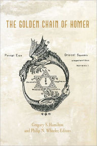 The Golden Chain of Homer: Aurea Catena Homeri Hamilton; Wheeler Author