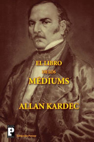El libro de los médiums Allan Kardec Author