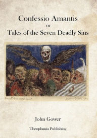 Confessio Amantis or Tales of the Seven Deadly Sins John Gower Author