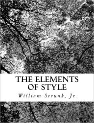 The Elements of Style William Strunk Author