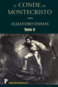 El Conde de Montecristo (Tomo 2) Alejandro Dumas Author