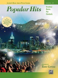 Alfred's Basic Adult Piano Course--Popular Hits, Level 2, Bk 2 Alfred Music Author