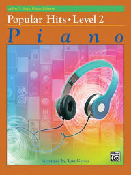 Alfred's Basic Piano Library Popular Hits, Bk 2