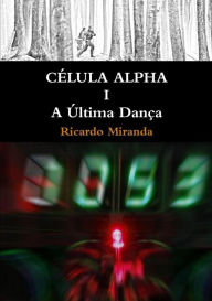 CÉLULA ALPHA I Ricardo Miranda Author