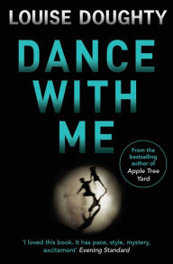Dance With Me Louise Doughty Author