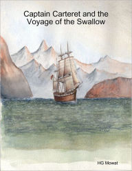Captain Carteret and the Voyage of the Swallow HG Mowat Author