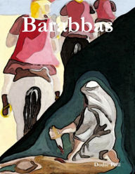 Barabbas Dodie Prill Author