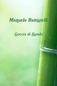 Goccia di Spada Manuela Battistelli Author
