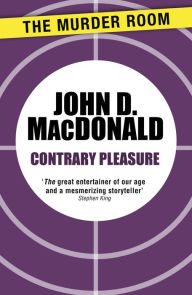 Contrary Pleasure John D. MacDonald Author