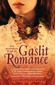 The Mammoth Book Of Gaslit Romance (Mammoth Books)