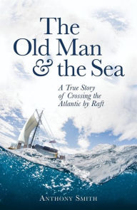 The Old Man and the Sea Anthony Smith Author