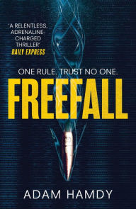 Freefall: the explosive thriller (Pendulum Series 2) Adam Hamdy Author