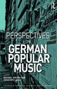 Perspectives on German Popular Music Michael Ahlers Editor