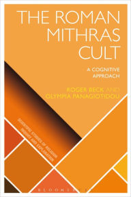 The Roman Mithras Cult: A Cognitive Approach Olympia Panagiotidou Author