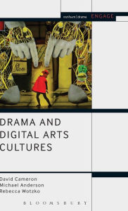 Drama and Digital Arts Cultures David  Cameron Author