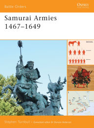 Samurai Armies 1467-1649 Stephen Turnbull Author