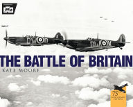 The Battle of Britain Kate Moore Author