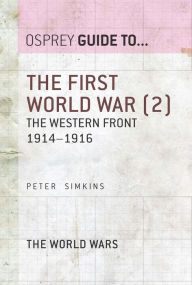 The First World War (2): The Western Front 1914-1916 Peter Simkins Author