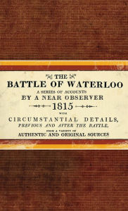 The Battle of Waterloo Bloomsbury Publishing Author