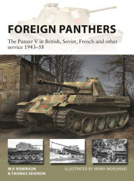 Foreign Panthers: The Panzer V in British, Soviet, French and other service 1943-58 Thomas Seignon Author