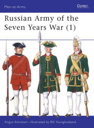 Russian Army of the Seven Years War (1) Angus Konstam Author