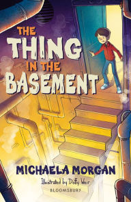 The Thing in the Basement: A Bloomsbury Reader: Brown Book Band Michaela Morgan Author